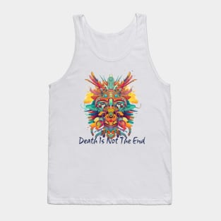 Mictecacihuatl Aztec Mythology Death Is Not The End Tank Top